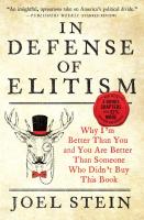 In Defense of Elitism: Why I'm Better Than You and You Are Better Than Someone Who Didn't Buy This Book