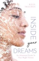 Inside Your Dreams: An Advanced Guide to Your Night Visions