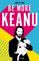 Be More Keanu