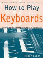 How to Play Keyboards: Everything You Need to Know to Play Keyborads