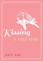 Kissing: A Field Guide