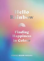 Hello Rainbow: Finding Happiness in Color