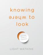 Knowing Where to Look: 108 Daily Doses of Inspiration