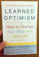 Learned Optimism: How to Change Your Mind and Your Life