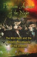 Phantom Armies of the Night: The Wild Hunt & the Ghostly Processions of the Undead.