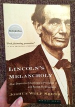 Lincoln's Melancholy: How Depression Challenged a President and Fueled His Greatness