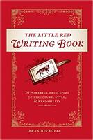 The Little Red Writing Book: 20 Powerful Principles of Structure, Style, and Readability