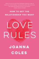 Love Rules: How to Get the Relationship You Want