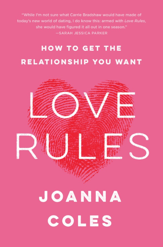 Love Rules: How to Get the Relationship You Want