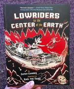 Lowriders to the Center of the Earth