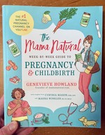 The Mama Natural Week-by-Week Guide to Pregnancy and Childbirth