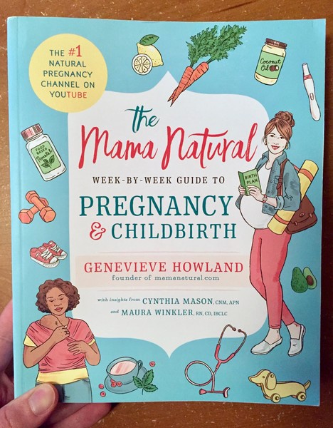 Mama Natural Week-by-Week Guide to Pregnancy and Childbirth