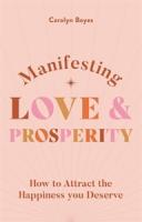 Manifesting Love And Prosperity