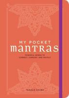 My Pocket Mantras: Powerful Words to Connect, Comfort, and Protect