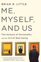 Me, Myself, and Us: The Science of Personality and the Art of Well-Being