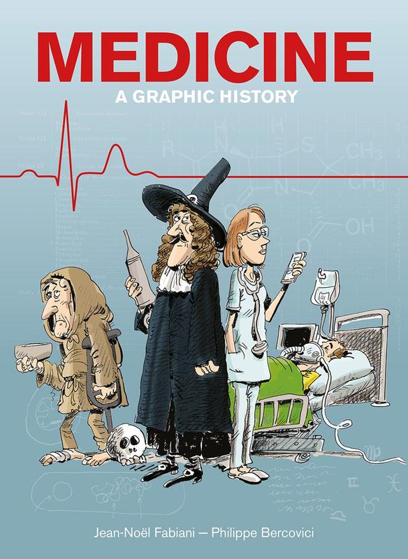 Medicine: A Graphic History