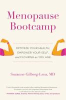 Menopause Bootcamp: Optimize Your Health, Empower Your Self, and Flourish as You Age