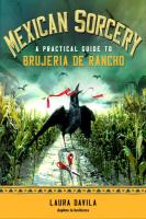 Mexican Sorcery: A Practical Guide to Brujeria de Rancho