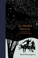 The Mindful Universe: A Journey Through the Inner and Outer Cosmos