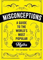 Misconceptions: A Guide to the World's Most Popular Myths