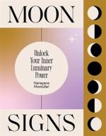 Moon Signs: Unlock Your Inner Luminary Power