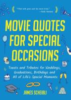 Movie Quotes for Special Occasions: Toasts and Tributes for Weddings, Graduations, Birthdays and All of Life's Special Moments