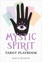 Mystic Spirit Tarot Playbook: The 22 Major Arcana & Development of Your Third Eye