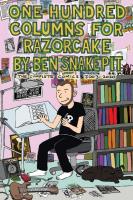 One Hundred Columns for Razorcake by Ben Snakepit: The Complete Comics 2003-2020