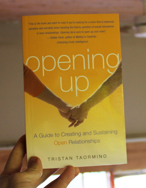 Opening Up: A Guide to Creating and Sustaining Open Relationships