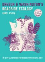 Oregon and Washington's Roadside Ecology: 33 Easy Walks Through the Region's Amazing Natural Areas