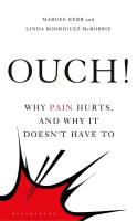 Ouch!: Why Pain Hurts, and Why it Doesn't Have To