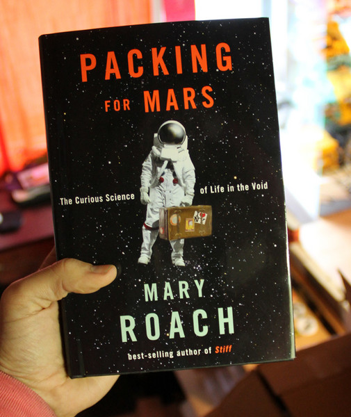 Packing for Mars: The Curious Science of Life in the Void