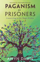 Paganism for Prisoners: Connecting to the Magic Within