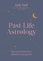 Past Life Astrology: How Your Former Lives Influence Your Present