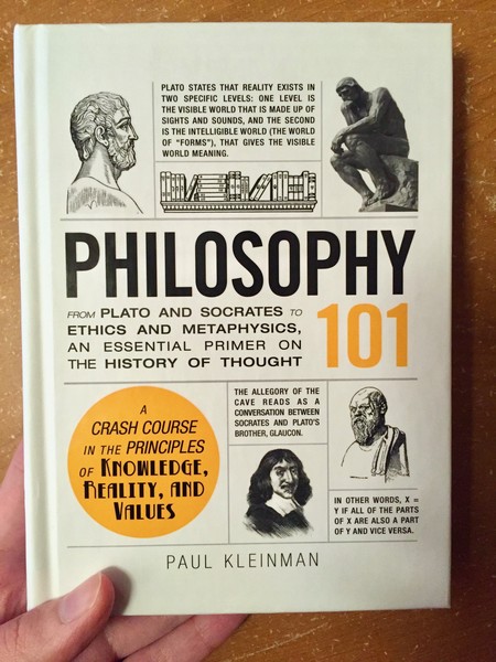 Philosophy 101: From Plato and Socrates to Ethics and Metaphysics, an Essential Primer on the History of Thought (Adams 101)