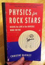 Physics for Rock Stars: Making the Laws of the Universe Work for You