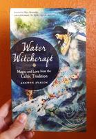 Water Witchcraft: Magic and Lore from the Celtic Tradition