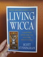 Living Wicca: A Further Guide for the Solitary Practitioner