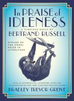 In Praise of Idleness: The Classic Essay with a New Introduction by Bradley Trevor Greive