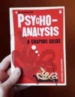 Introducing Psychoanalysis: A Graphic Guide