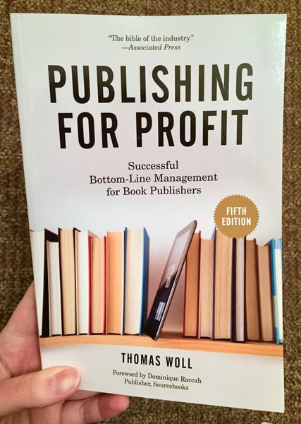 Publishing for Profit: Successful Bottom-Line Management for Book Publishers