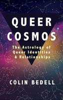 Queer Cosmos: The Astrology of Queer Identities & Relationships