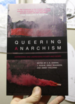 Queering Anarchism: Addressing and Undressing Power and Desire