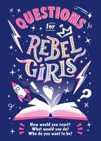 Questions for Rebel Girls