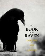 The Book of the Raven: Corvids in Art and Legend