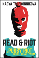 Read & Riot: A Pussy Riot Guide to Activism