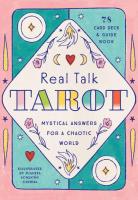 Real Talk Tarot: Mystical Answers for a Chaotic World