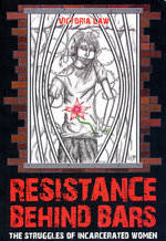 Resistance Behind Bars: The Struggles of Incarcerated Women