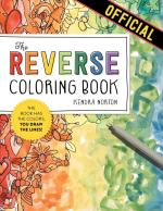 The Reverse Coloring Book™ : The Book Has the Colors, You Draw the Lines!