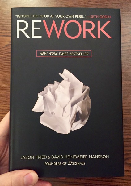 Rework by Jason Fried and David Heinemeier Hansson [a crumpled piece of paper]